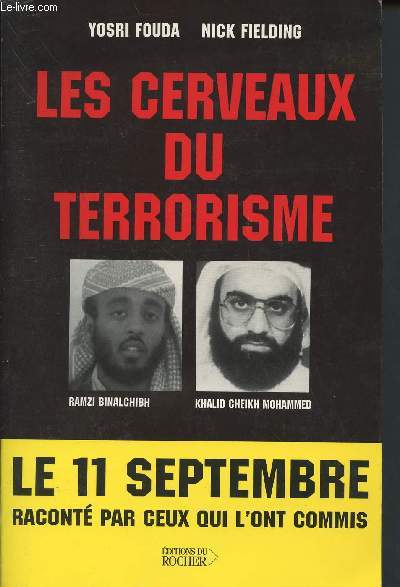 Les cerveaux du terrorisme - rencontre avec Ramzi Binalchibh et Khalid Cheikh Mohammed, numro 3 d'Al-Qada