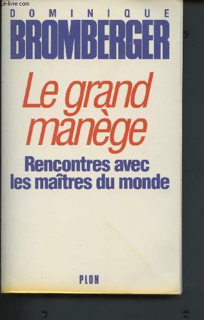 Le grand mange - rencontres avec les matres du monde