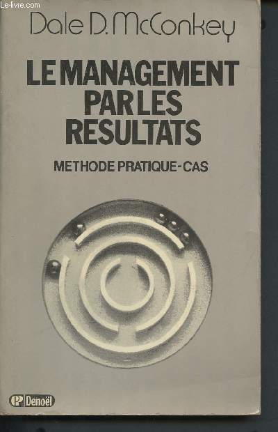 Le management par les rsultats : mthode pratique-cas