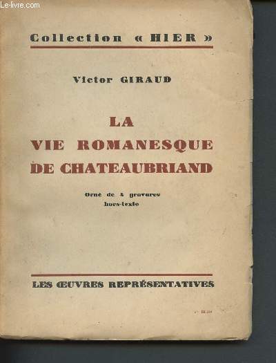 La vie romanesque de Chateaubriand (Collection 