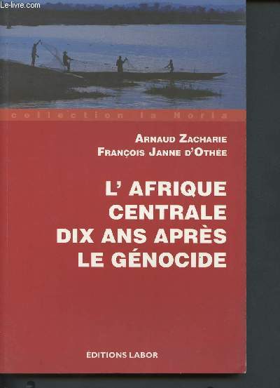 L'Afrique Centrale dix ans aprs le gnocide (Collection 