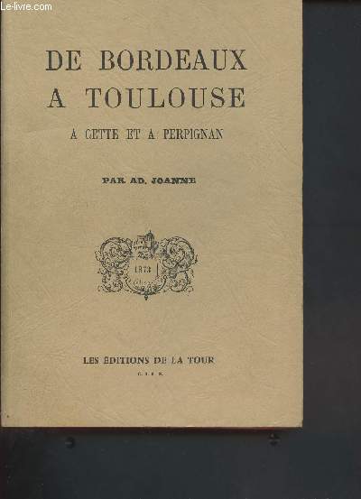 De Bordeaux  Toulouse,  Cette et  Perpignan