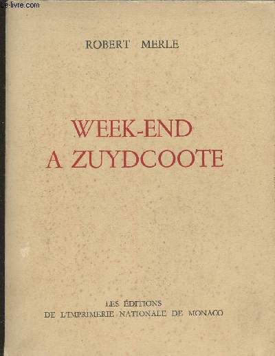 Week-end  Zuydcoote - collection des Prix Goncourt - Exemplaire N 297