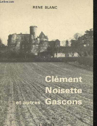 Clment Noisette et autres gascons