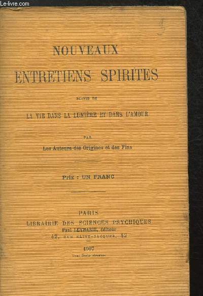 Nouveaux entretiens spirites, suivi de La vie dans la lumire et dans l'amour