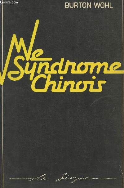 Le syndrome chinois
