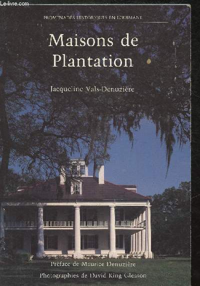 Promenades historiques en Louisiane - Maisons de plantation