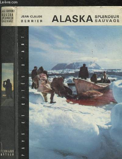 Alaska, splendeur sauvage
