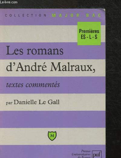 Les romans d'Andr Malraux - textes comments - Premires ES, L, S - Collection 