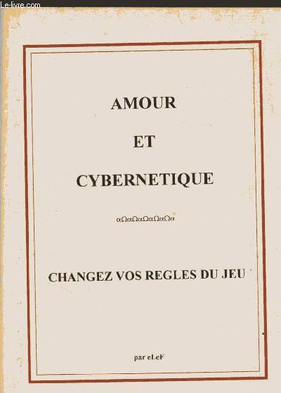 Amour et cyberntique - changez vos rgles du jeu