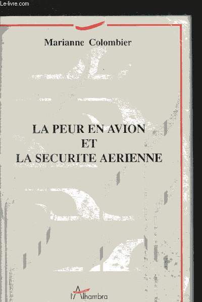 La peur en avion et la scurit arienne