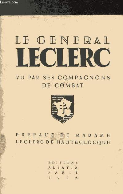 Le Gnral Leclerc vu par ses compagnons de combat