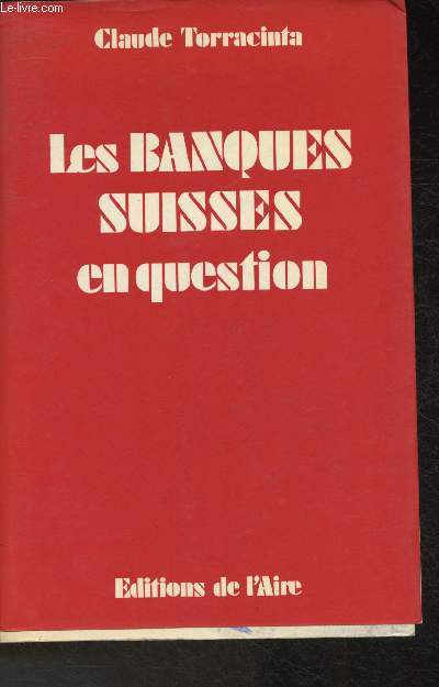 Les Banques Suisses en question - Dossier