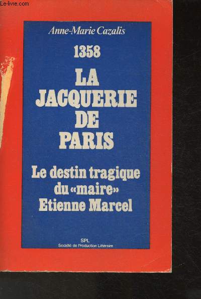 1358 - La Jacquerie de Paris : le destin tragique du 