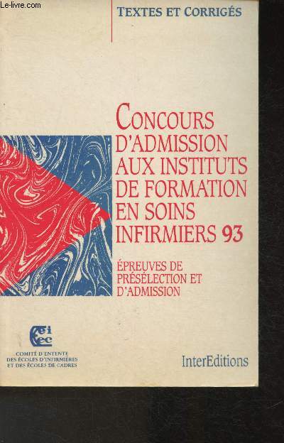 Concours d'admission aux institutts de formation de soins infirmiers 93 - Epreuves de prslection et d'admission - Texte et corrigs