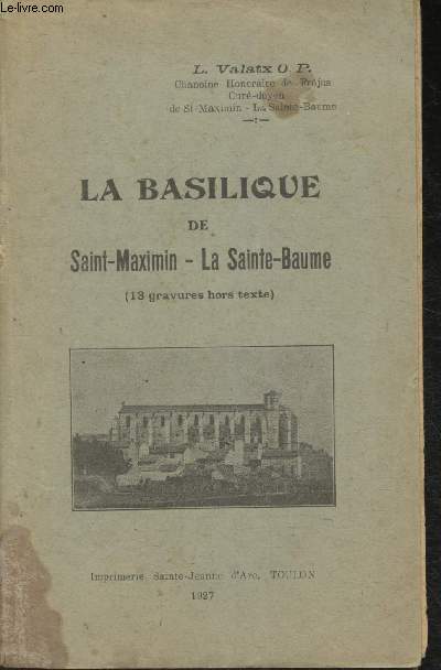 La Basilique de Saint-Maximim - la Sainte-Baume