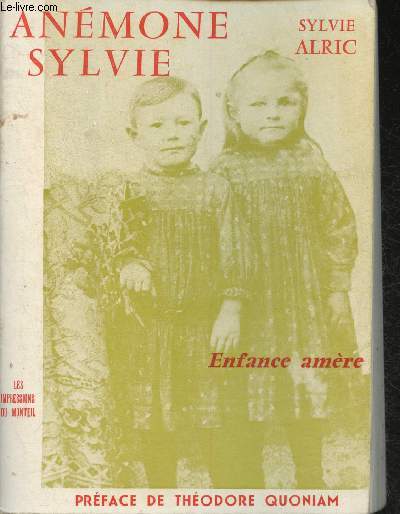Anmone Sylvie : Enfance amre (autobiographie)