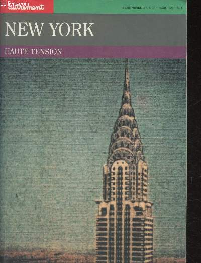 Autrement - Srie Monde Hors-Srie n39 - Avril 1982 : New York - haute tension : Les nouveaux immigrants : Capitale du Tiers-Monde. Le pril latino - Black Eagles, Flying Dragons, mort violentes  Chinatown, Capitale de la cration ...