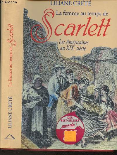 La femme au temps de Scarlett : les Amricaines au XIXe sicle
