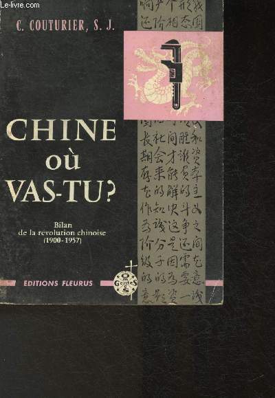 Chine, o vas-tu ? (Bilan de la Rvolution chinoise) (1900-1957) (Collection 