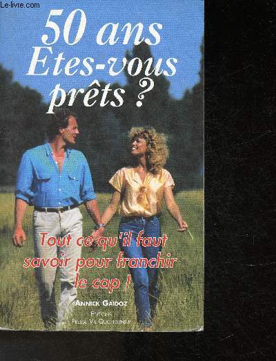 50 Ans tes-vous prts?