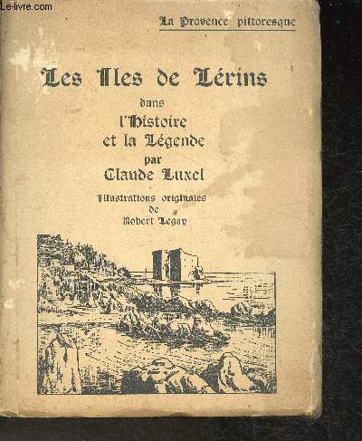 Les Iles de Lrinsdans l'histoire et la Lgende (Collection 