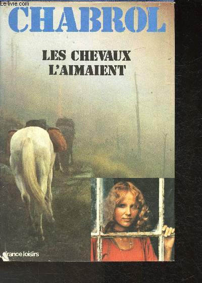 Les chevaux l'aimaient