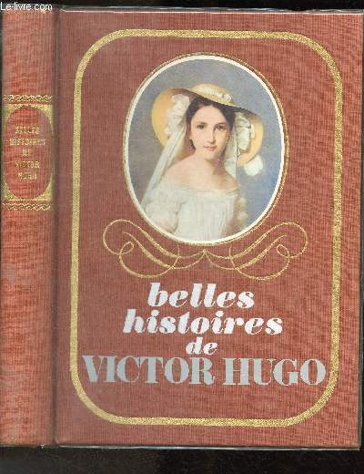 Belles histoires de Victor Hugo
