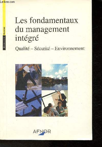 Les Fondamentaux du management intgr- Qualit, scurit, envirronnement