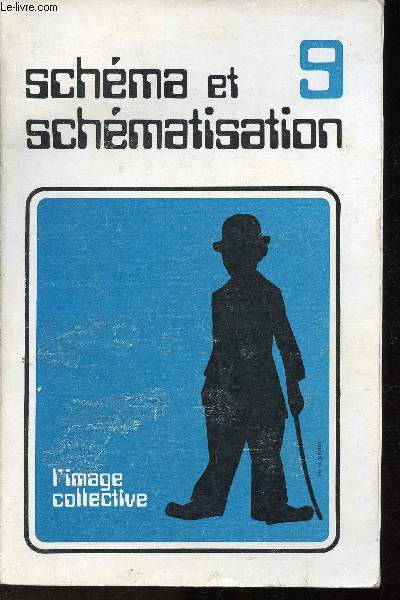 Schma et schmatisation n9 - Sommaire: luttes de classe et schmatisation par Robert Estival, la querelle desimages par Claude Cossette, dessins par Dominique deboffle etc.