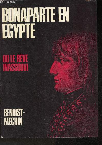Bonaparte en Egypte ou le rve inassouvi