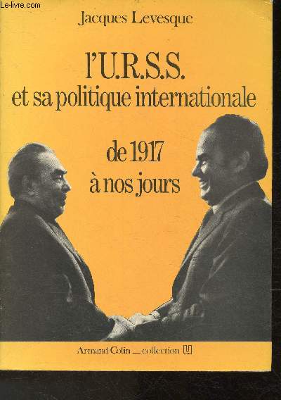 L'U.R.S.S. et sa politique internationale de 1917  nos jours (Collection 