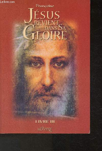 Jsus revient dans Sa Gloire- Livre III, Tome V (en 1 volume)