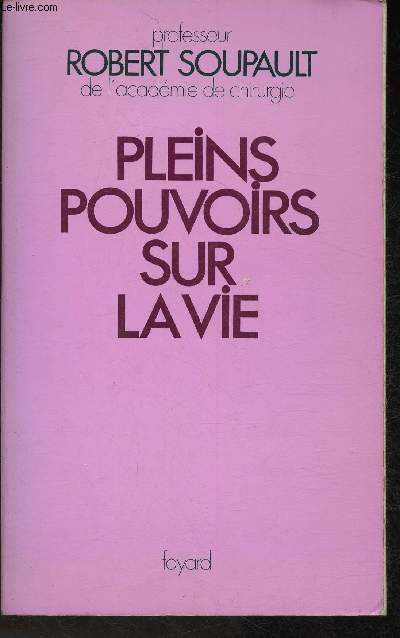 Pleins pouvoirs sur la vie