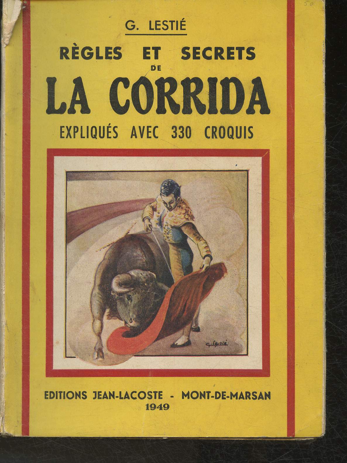 Rgles et secrets de la Corrida- Expliqus avec 330 croquis