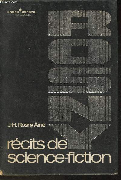 Rcits de Science-Fiction - Sommaire: Les autres mondes, Les autres vies, Les autres rgnes, Les autres genres, Les autres sens, etc.