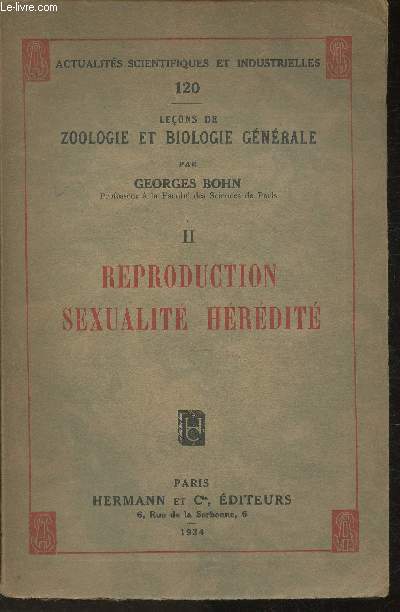 Leons de Zoologie et Biologie gnrale- Tome II: Reproduction, sxualit, hrdit- Tome III: Les invertbrs (coelentrs et vers) (Collection 