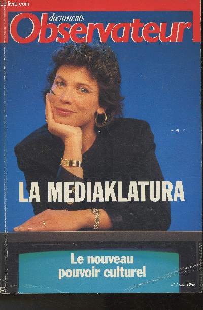 La Mediaklatura- Le nouveau pouvoir culturel- N1 mai 1988 (Collection Documents Observateur