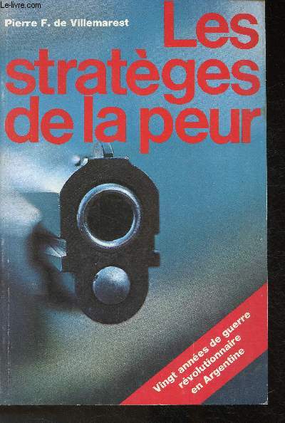 Les stratges de la peur- Vingt ans de guerre rvolutionnaire en Argentine