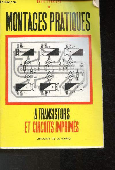 Montages pratiques A transistors et circuits imprims
