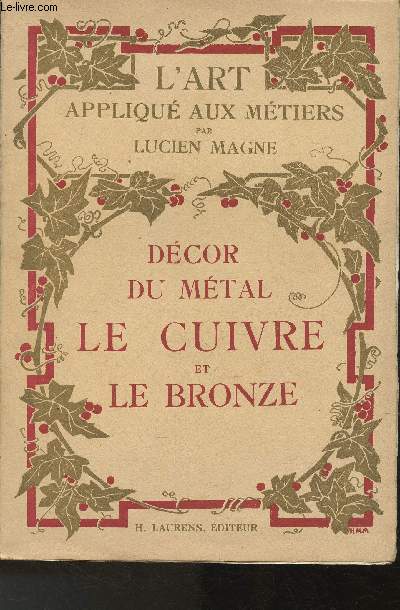 Le décor du métal- Le cuivre et le bronze (Collection "L'art Appliqué aux Mét... - Photo 1/1