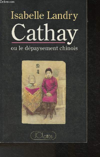 Cathay ou le dpaysement Chinois