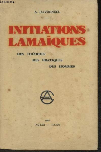 Initiations Lamaques- des thories, des pratiques, des Hommes