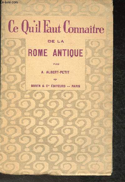 Ce qu'il faut connatre de la Rome Antique (Collection 