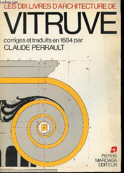 Les dix livres d'Architecture- Corriges et traduits nouvellement en Franois, avec des notes et des figures