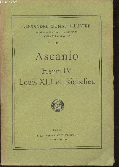 Ascanio- Henri IV,Louis XIII et Richelieu (Collection 