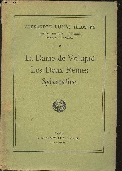 La Dame de Volupt- Les deux Reines- Sylvandire (Collection 