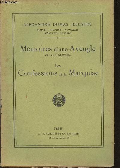 Mmoires d'une aveugle (Madame du Deffand) - Confessions de la Marquise(Collection 