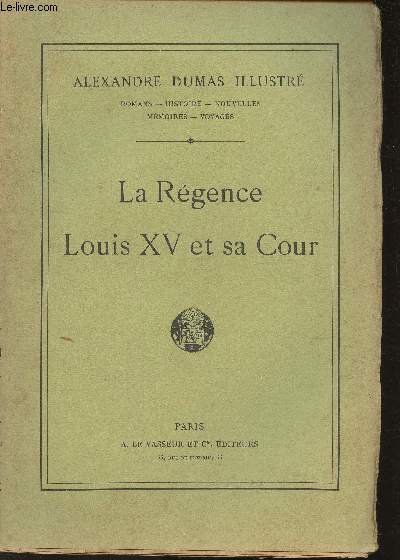 La Rgence- Louis XV et sa Cour(Collection 