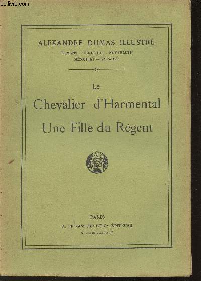 Le Chevalier d'Harmental- Une fille du Rgent (Collection 
